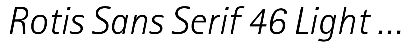 Rotis Sans Serif 46 Light Italic